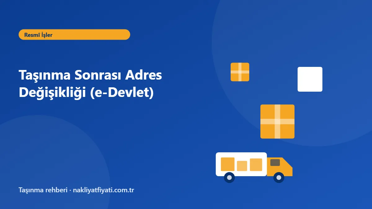 Taşınma Sonrası Adres Değişikliği (e-Devlet) — taşınma rehberi görseli